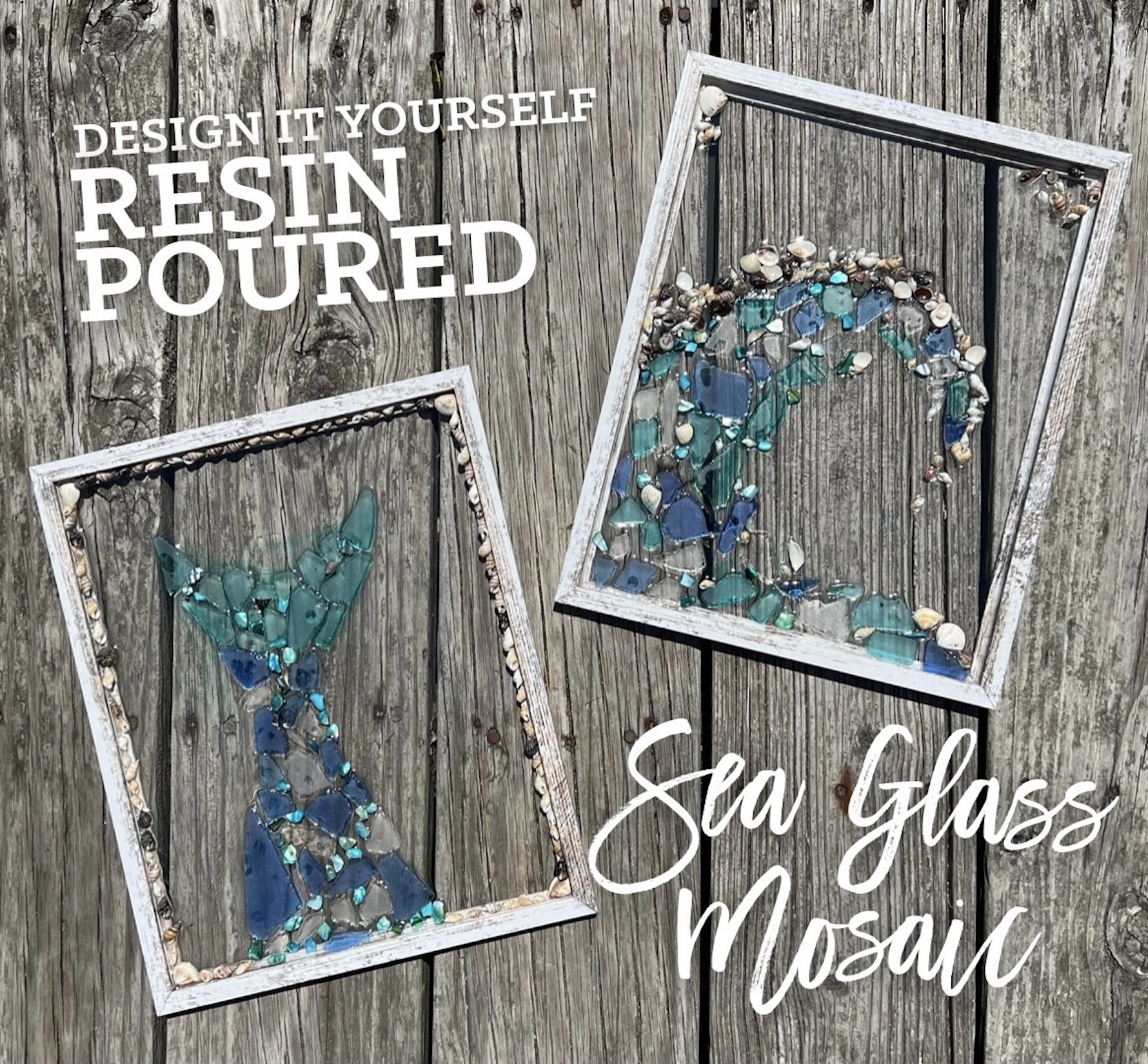 Resin Sea Glass Mosaics - Choose ANY Design! 1:00pm