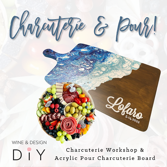 "Charcuterie 101 Workshop & Acrylic Pour Board!" Adult Studio!