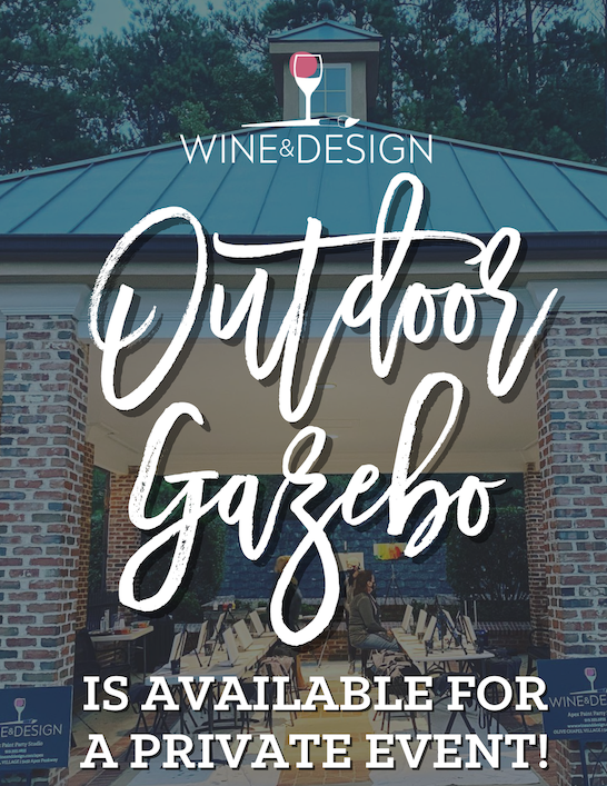PAINT OUTSIDE! The Outdoor Gazebo is AVAILABLE for a Private Party or Calendar Request for Public Class! Choose ANY Time! 