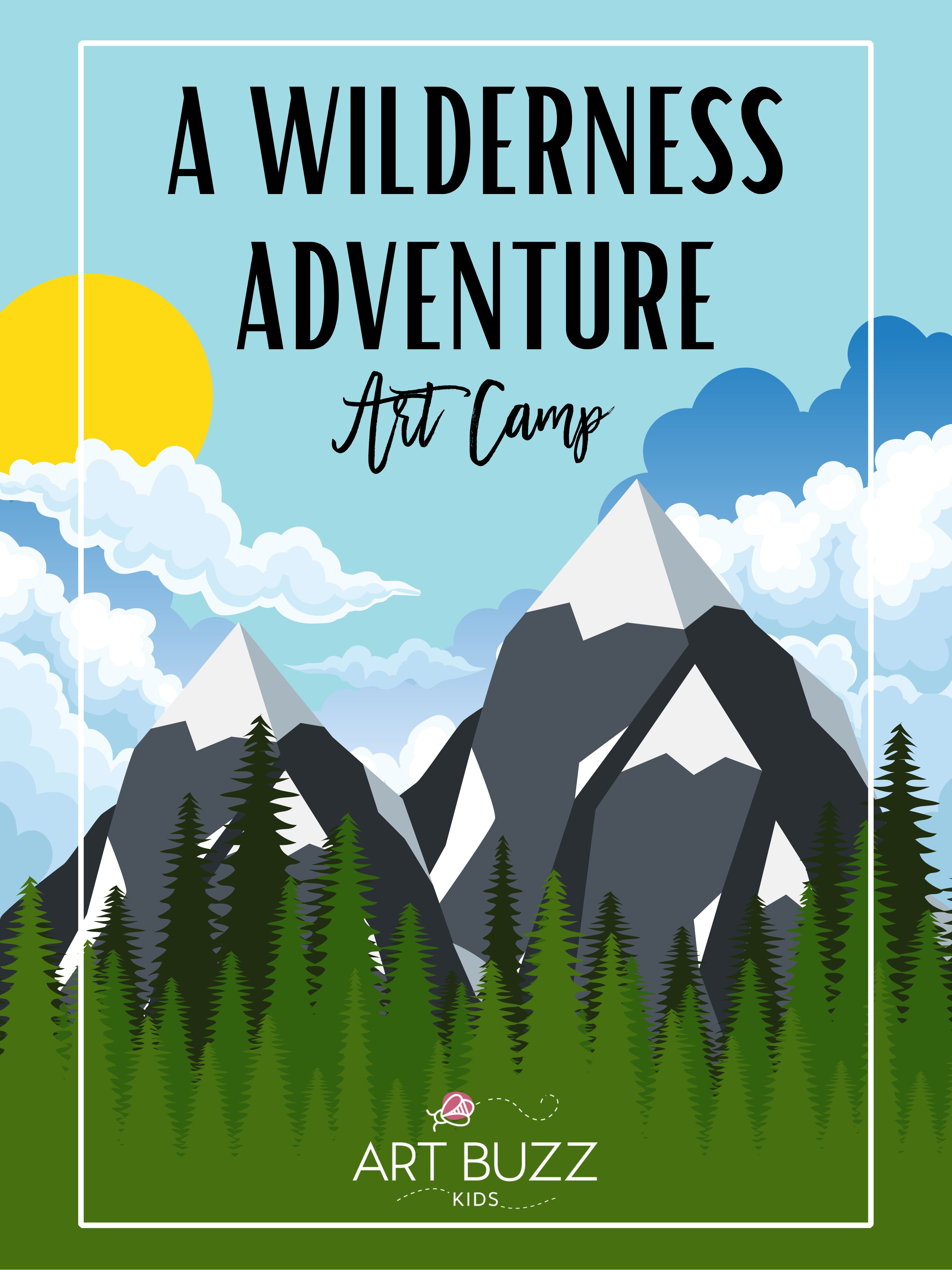 *EARLY BIRD PRICING* A Wilderness Adventure Art Camp - Ages 5-9