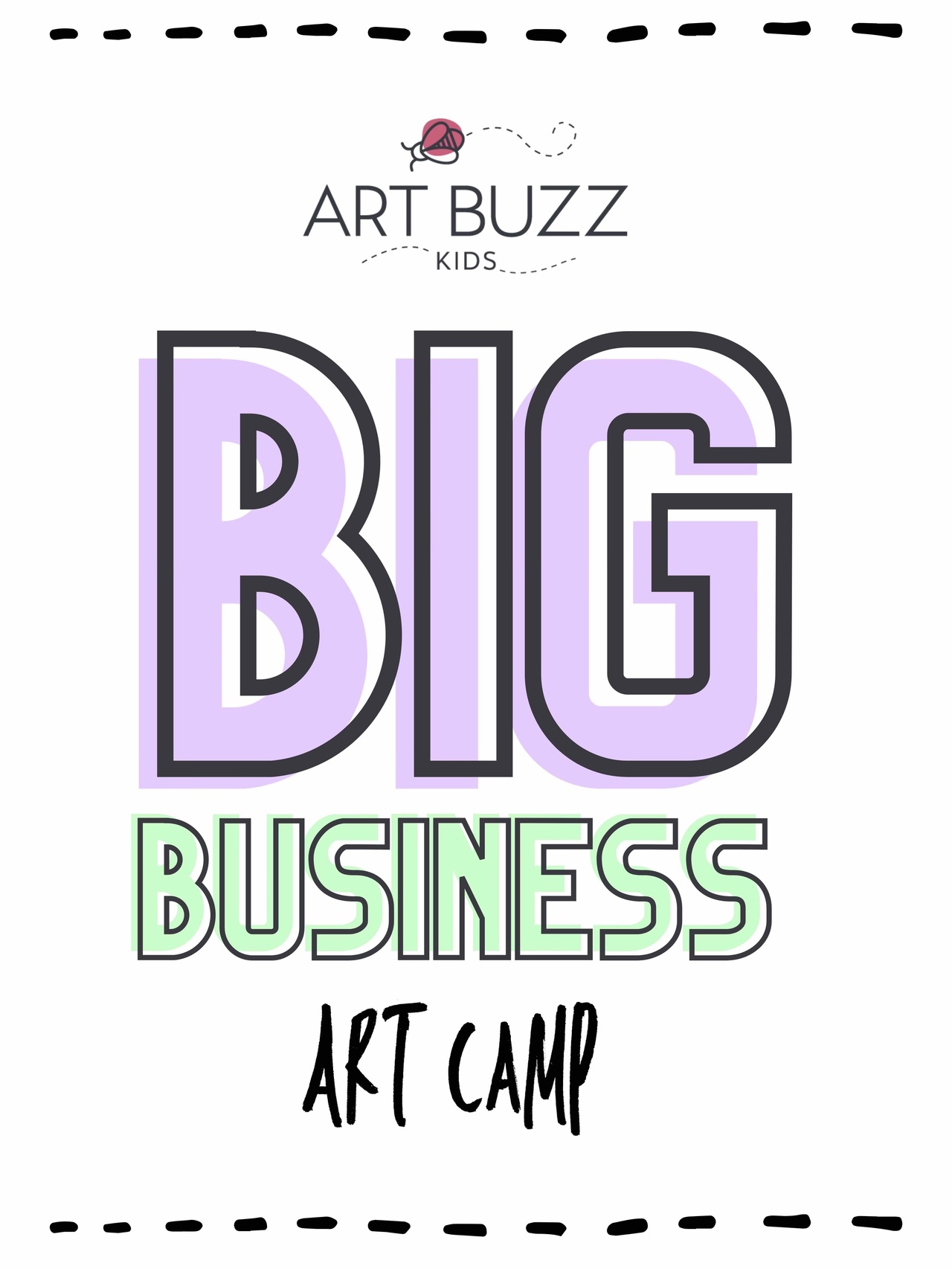 BIG BUSINESS ART CAMP!