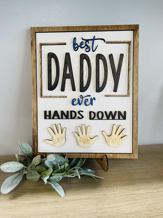 Kid's DIY | 13" Wooden Best Daddy Ever Hands Down Sign with Stand