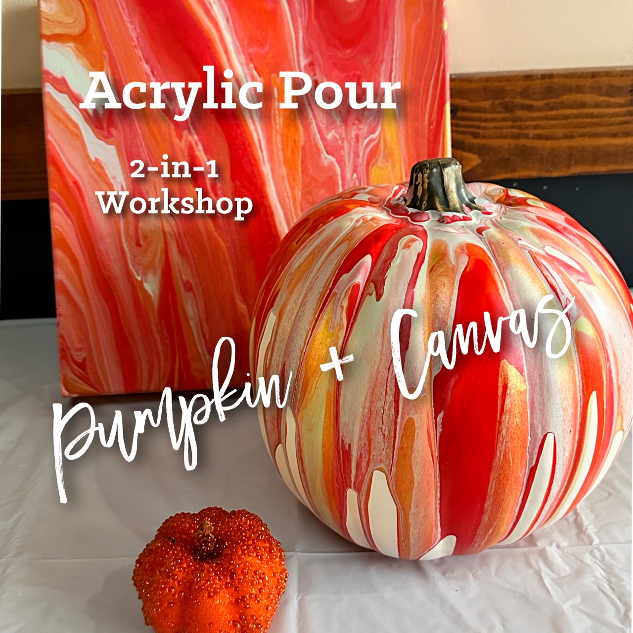 Acrylic Pour Craft Pumpkin & Canvas Workshop 