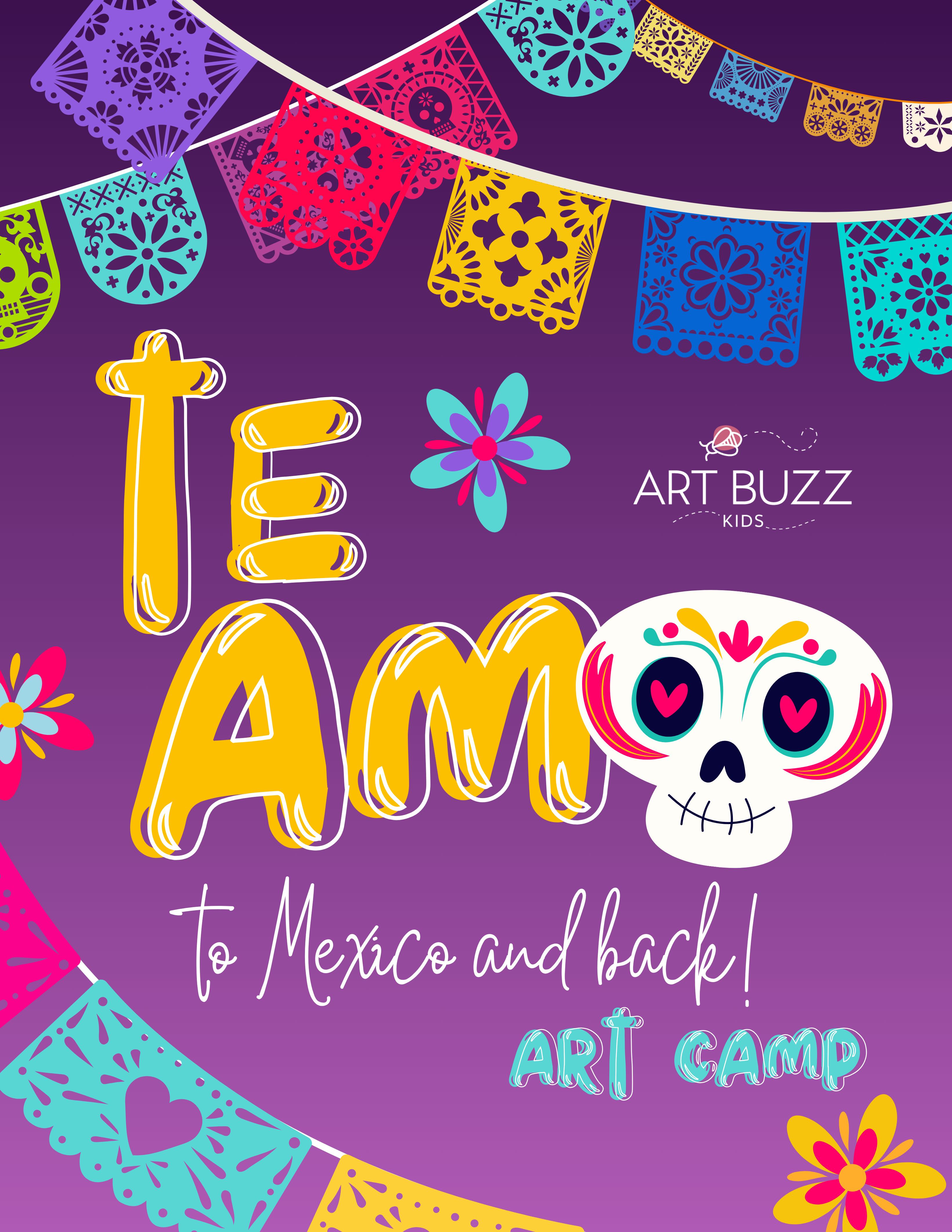 14 TIX LEFT! Te Amo to Mexico & Back  - Art Camp (Ages 5-9)