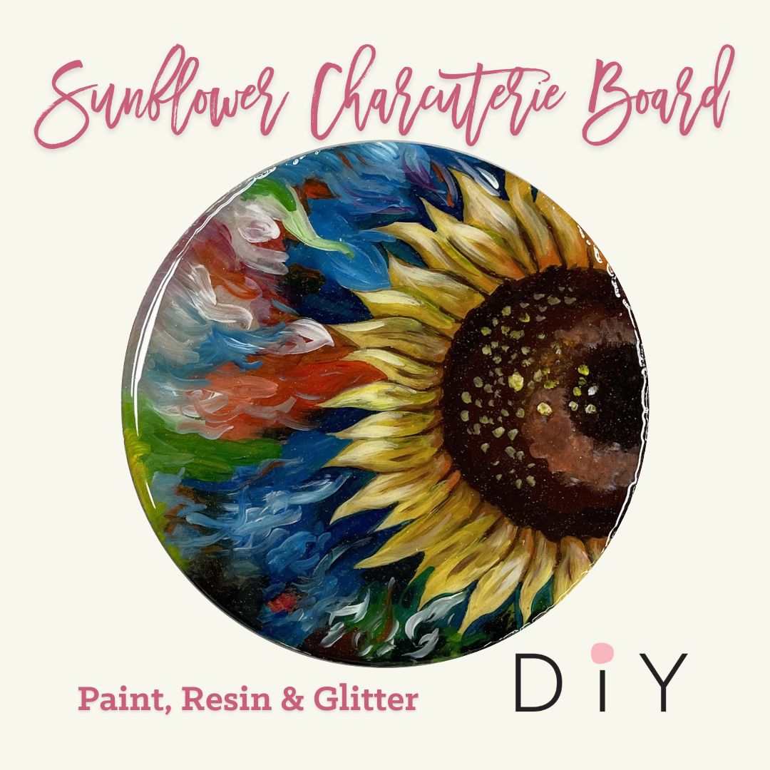 Sunflower Charcuterie with Glitter Resin - BYOB and Free Onsite Parking