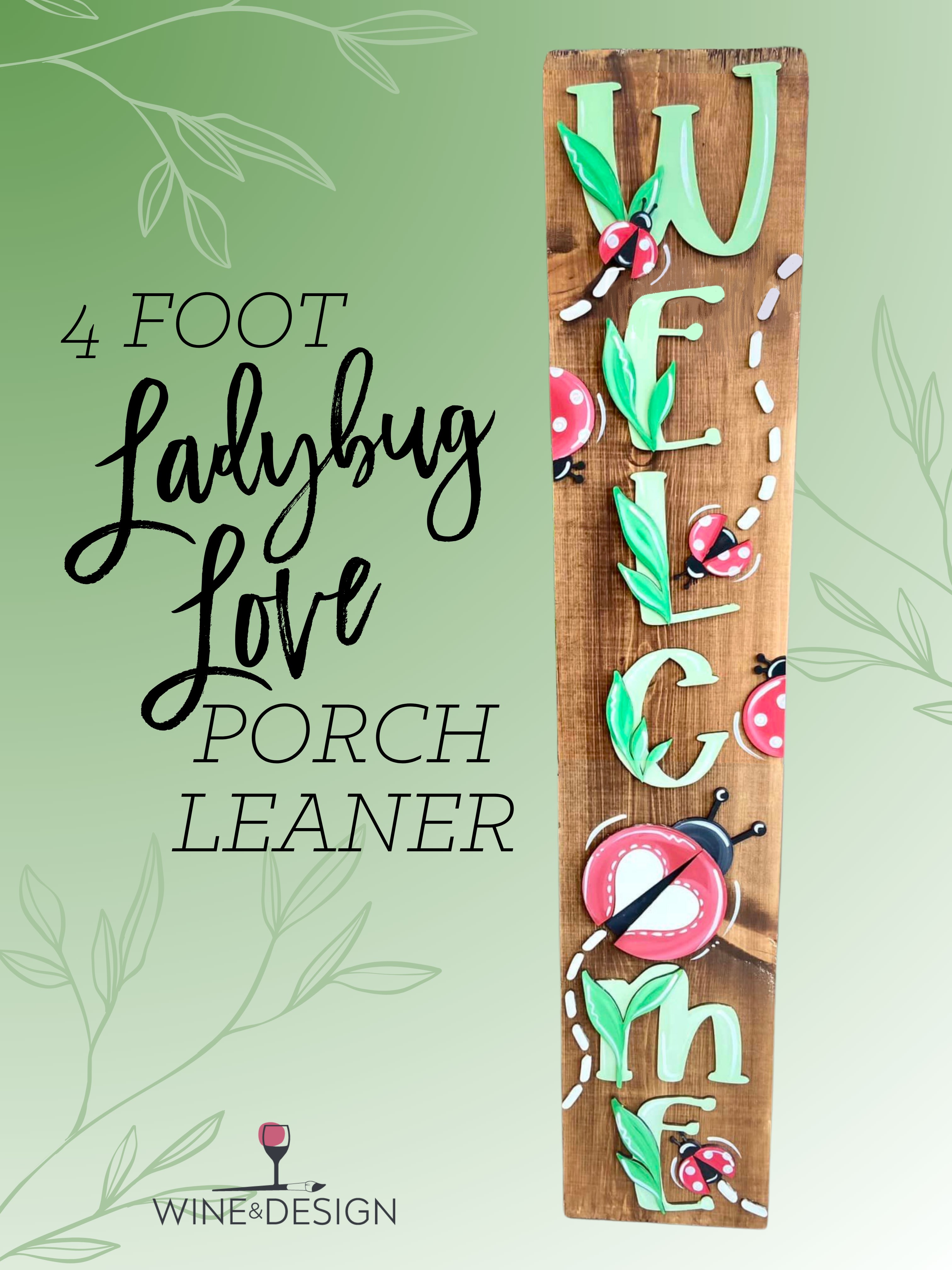 2 SEATS LEFT! Ladybug Love 4 Foot Porch Leaner