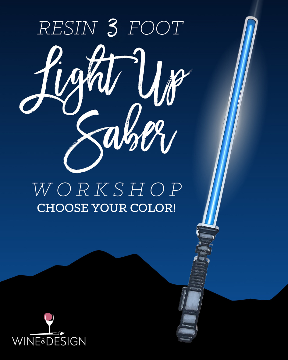 9 TICKETS LEFT! May the 4th Be With You - 4' Light Up Saber Workshop