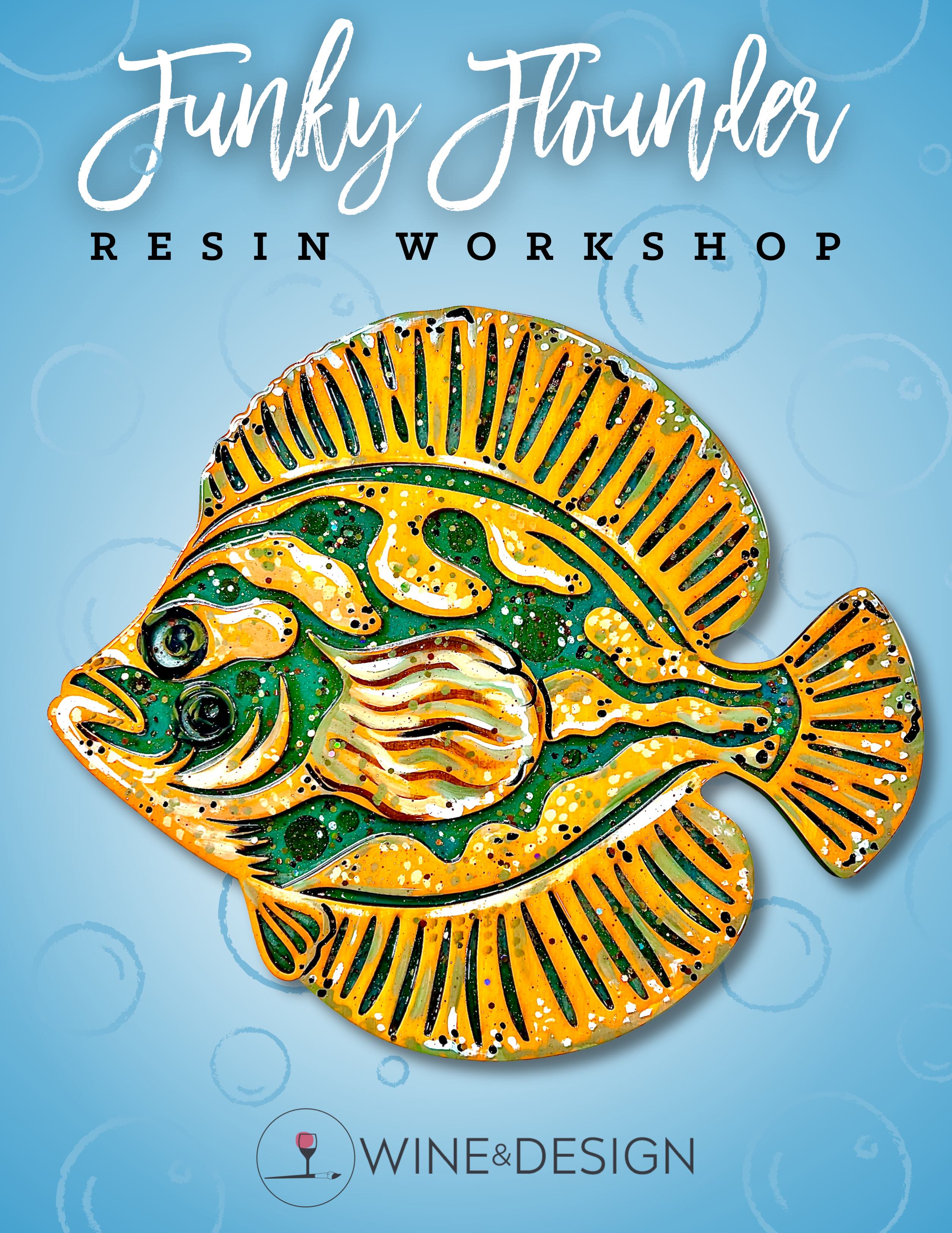 Funky Flounder Resin Workshop