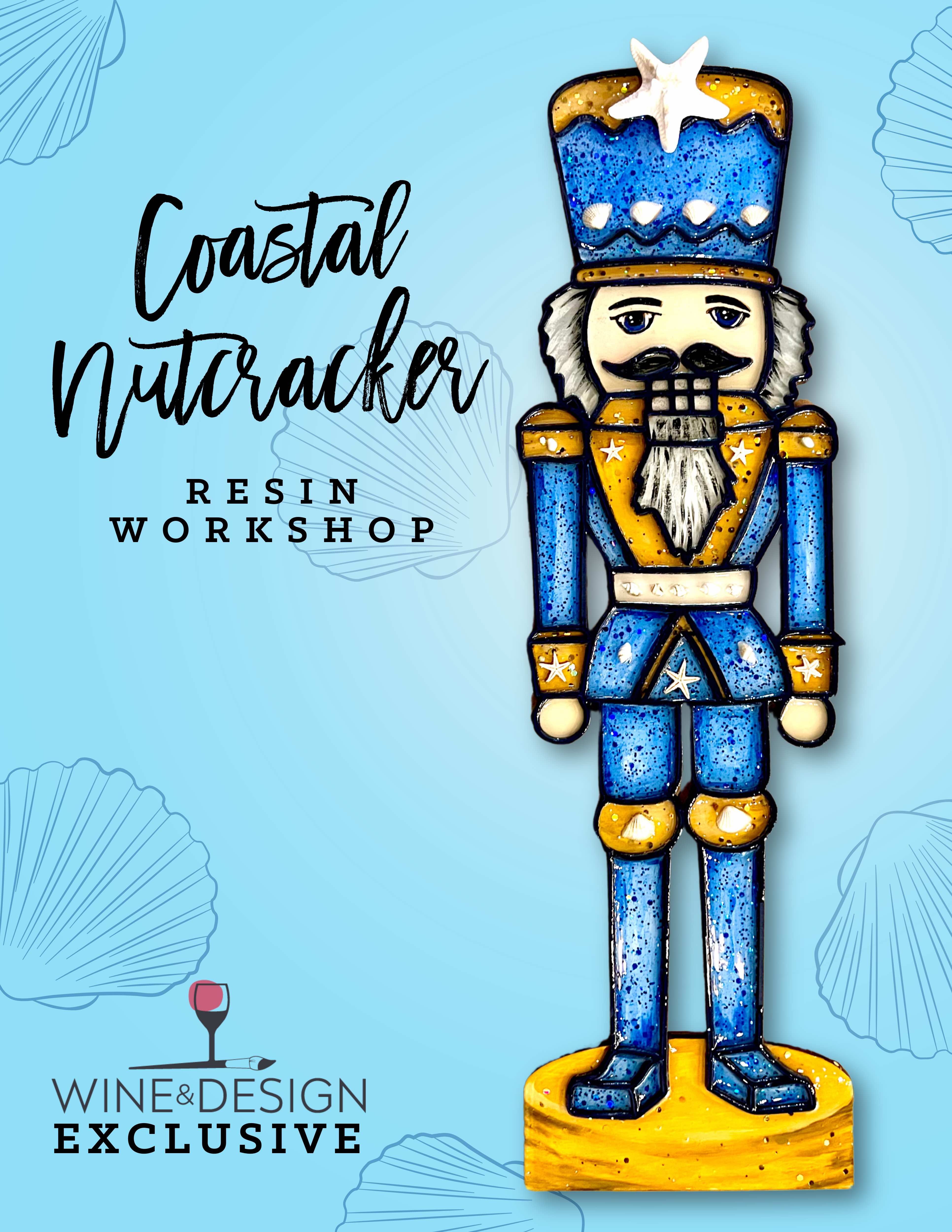 Coastal Nutcracker Resin Workshop