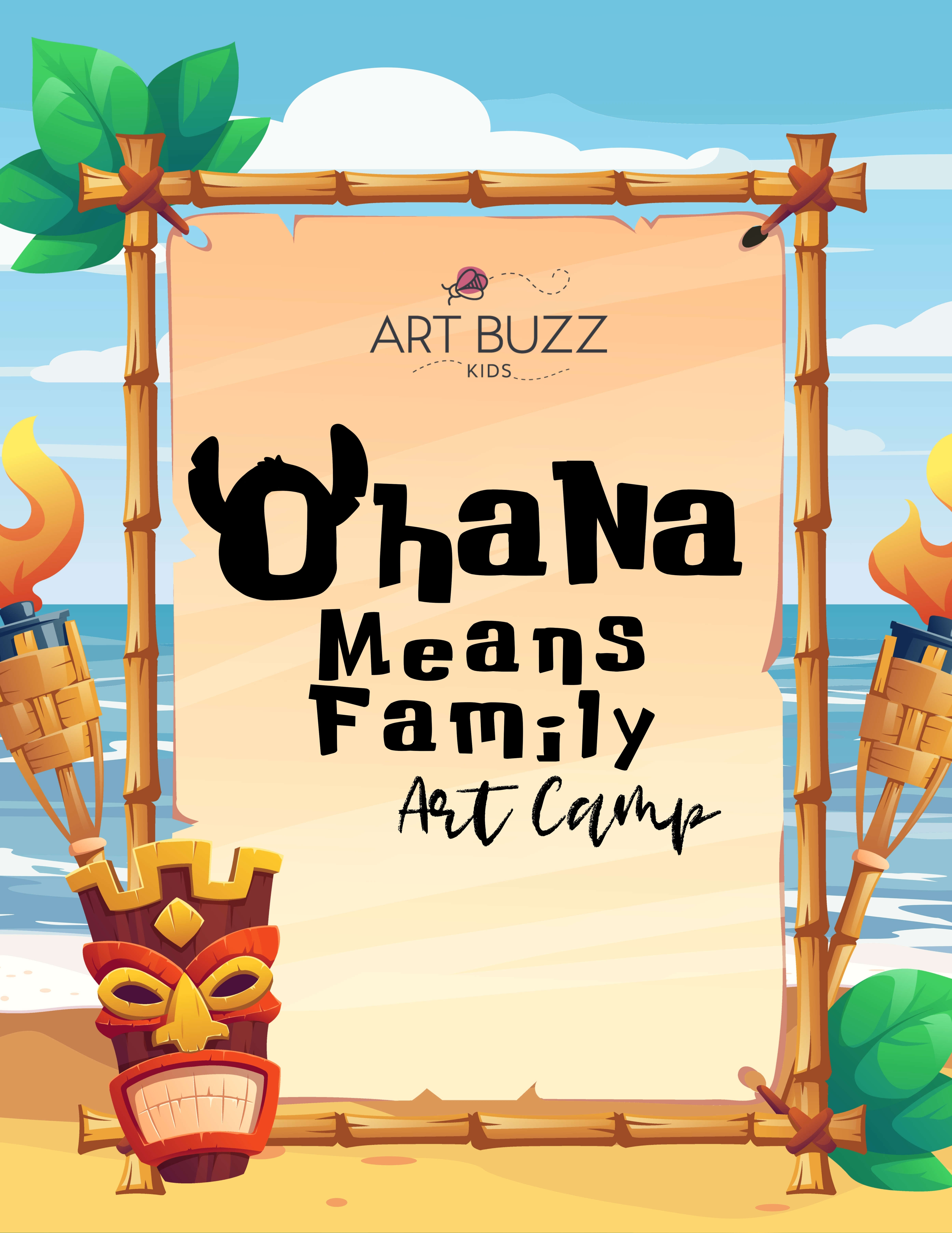 Ohana Means Family Summer Art Camp! Ages 7-11