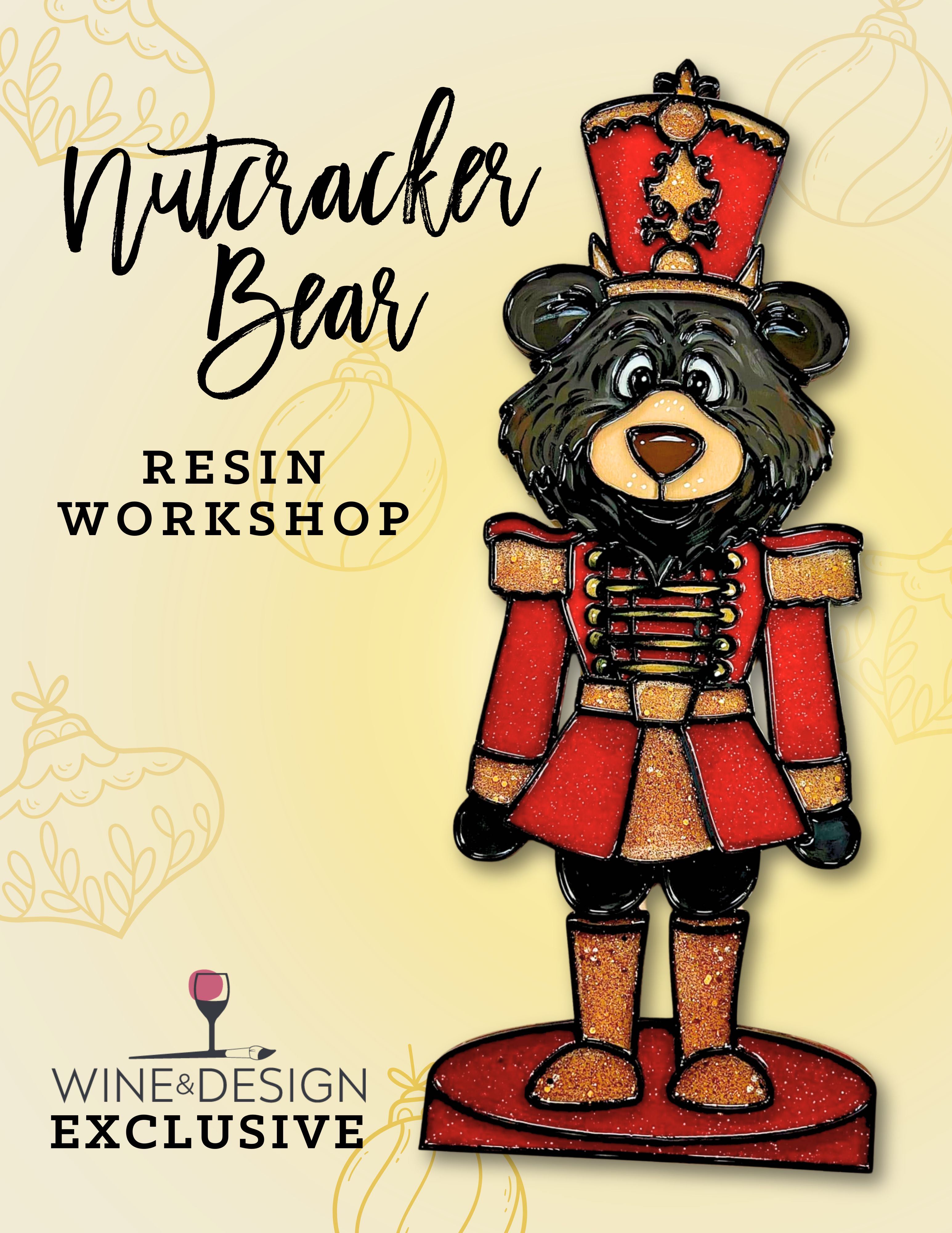 Nutcracker Bear Resin Workshop