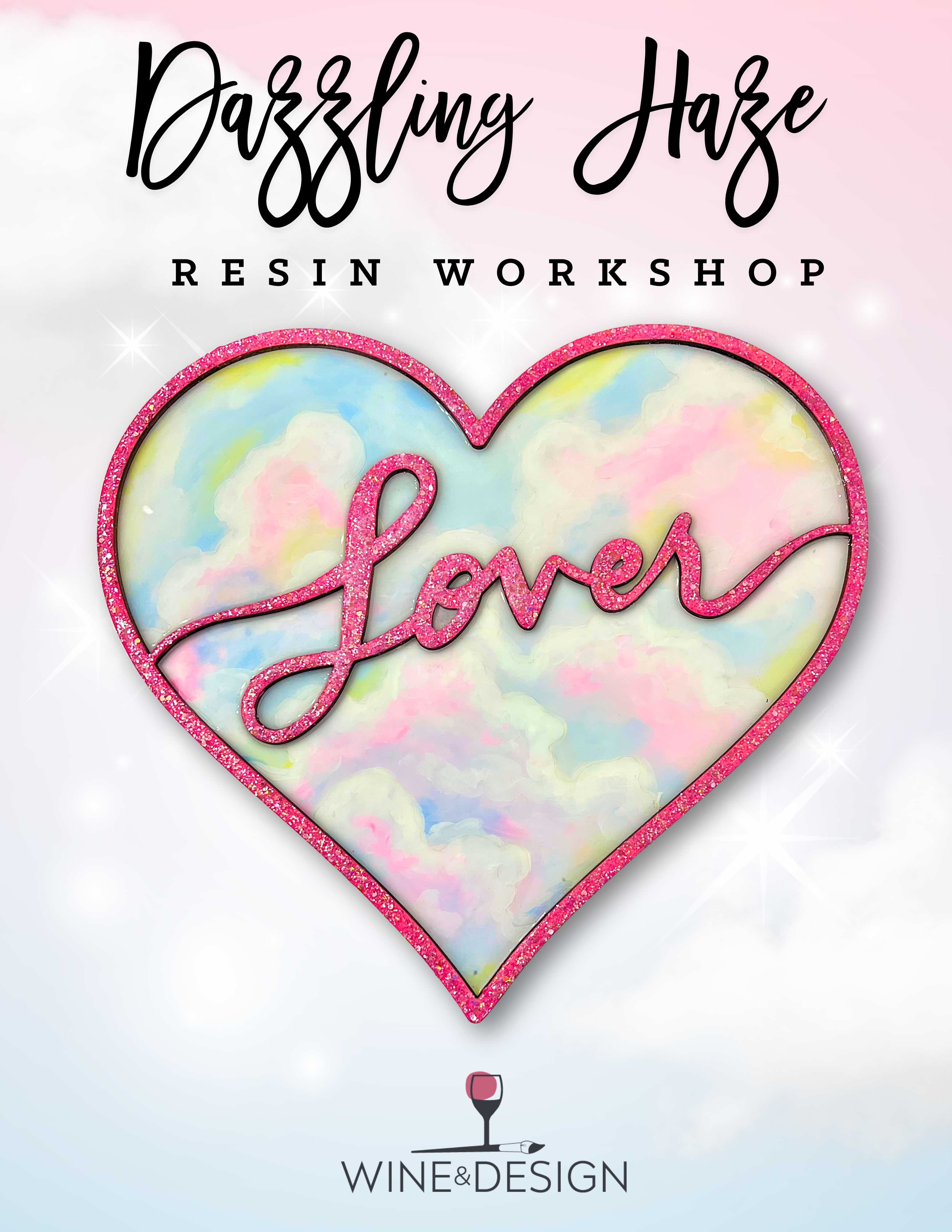 Dazzling Haze Resin Workshop | 7:00pm-9:00pm