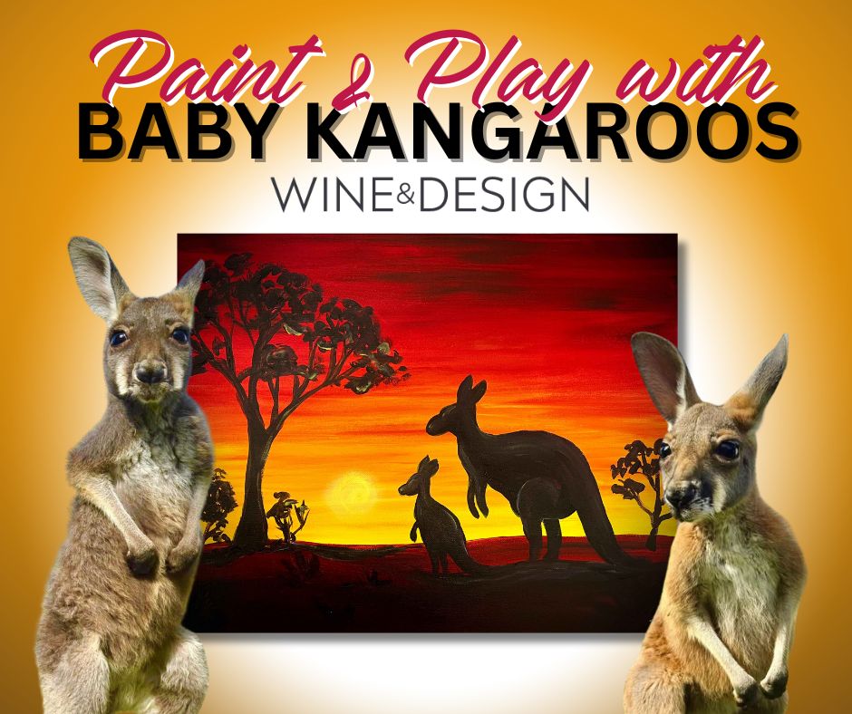 ONLY 8 TIX LEFT! Paint & Play With Baby Kangaroos!