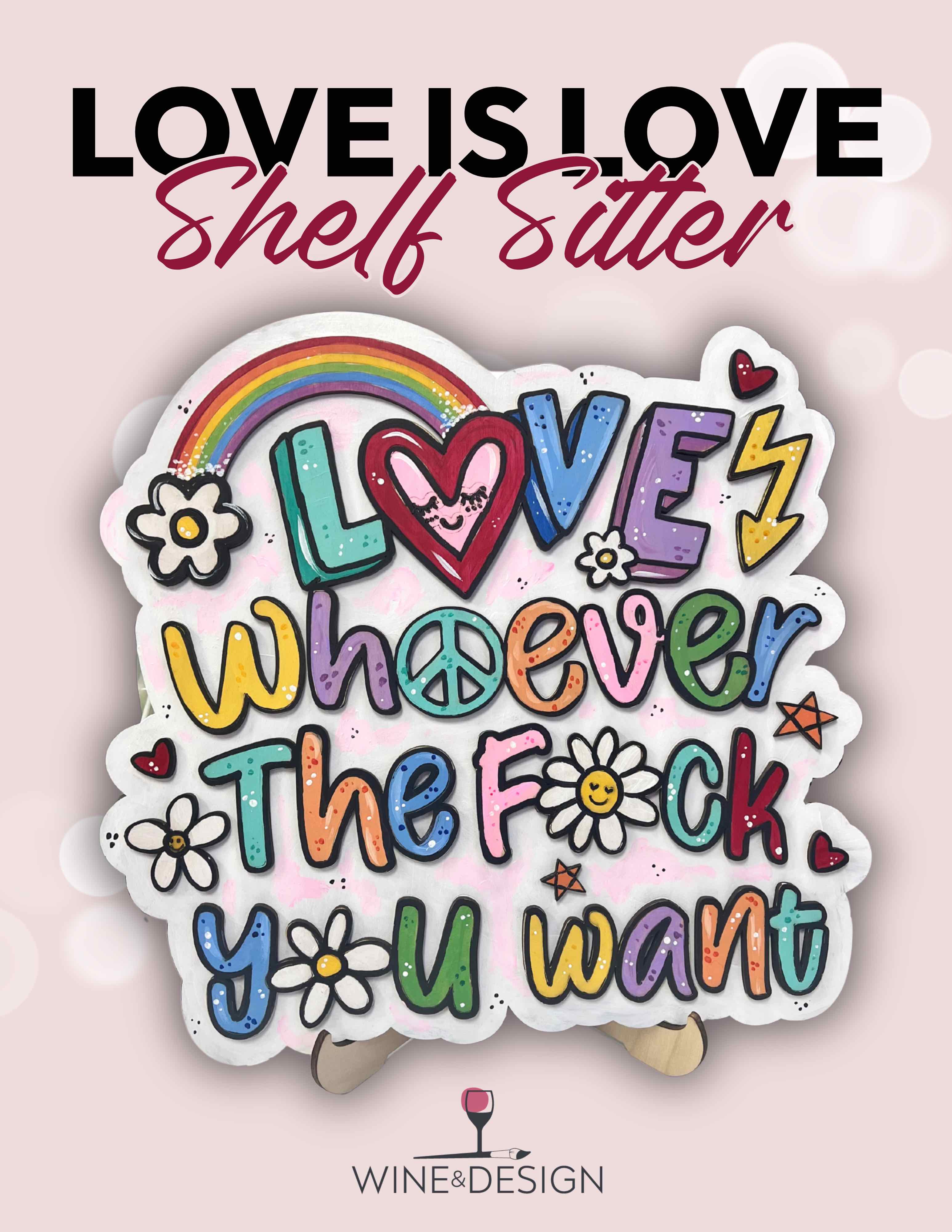Love is Love Wooden Shelf Sitter