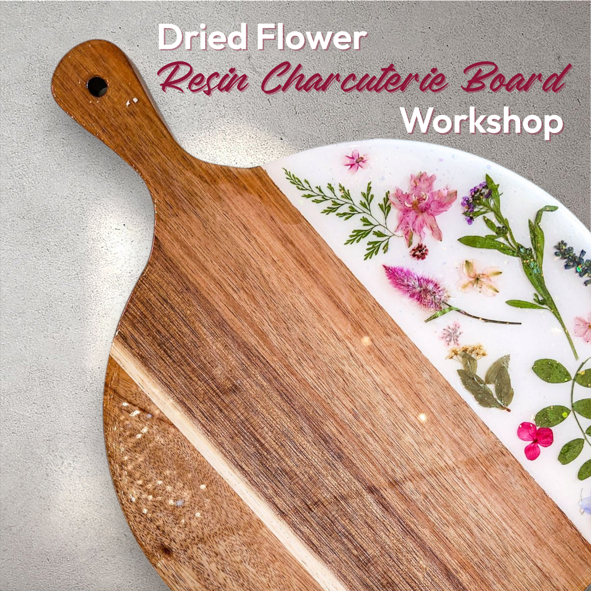 Dried Flower Charcuterie Board 6:30 - 8:30pm