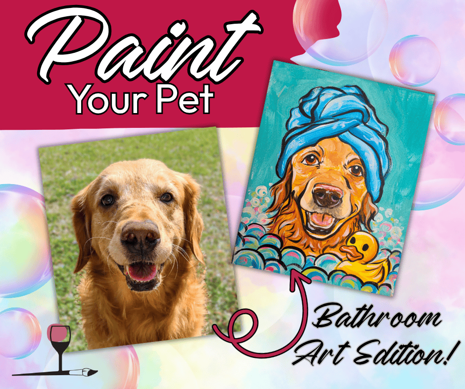 Paint Your Pet: Bathroom Art Edition! 