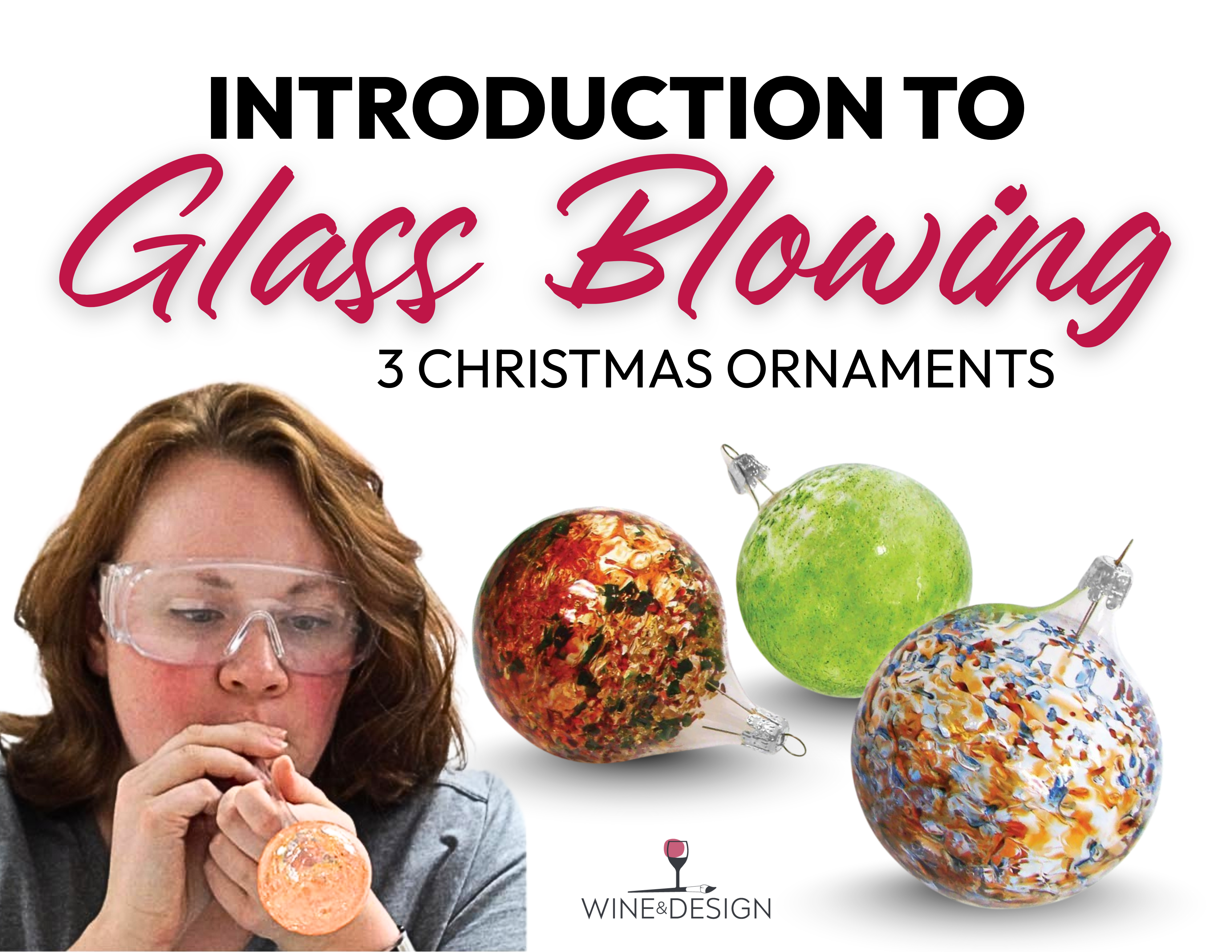 Introduction to Glass Blowing: Ornament Workshop