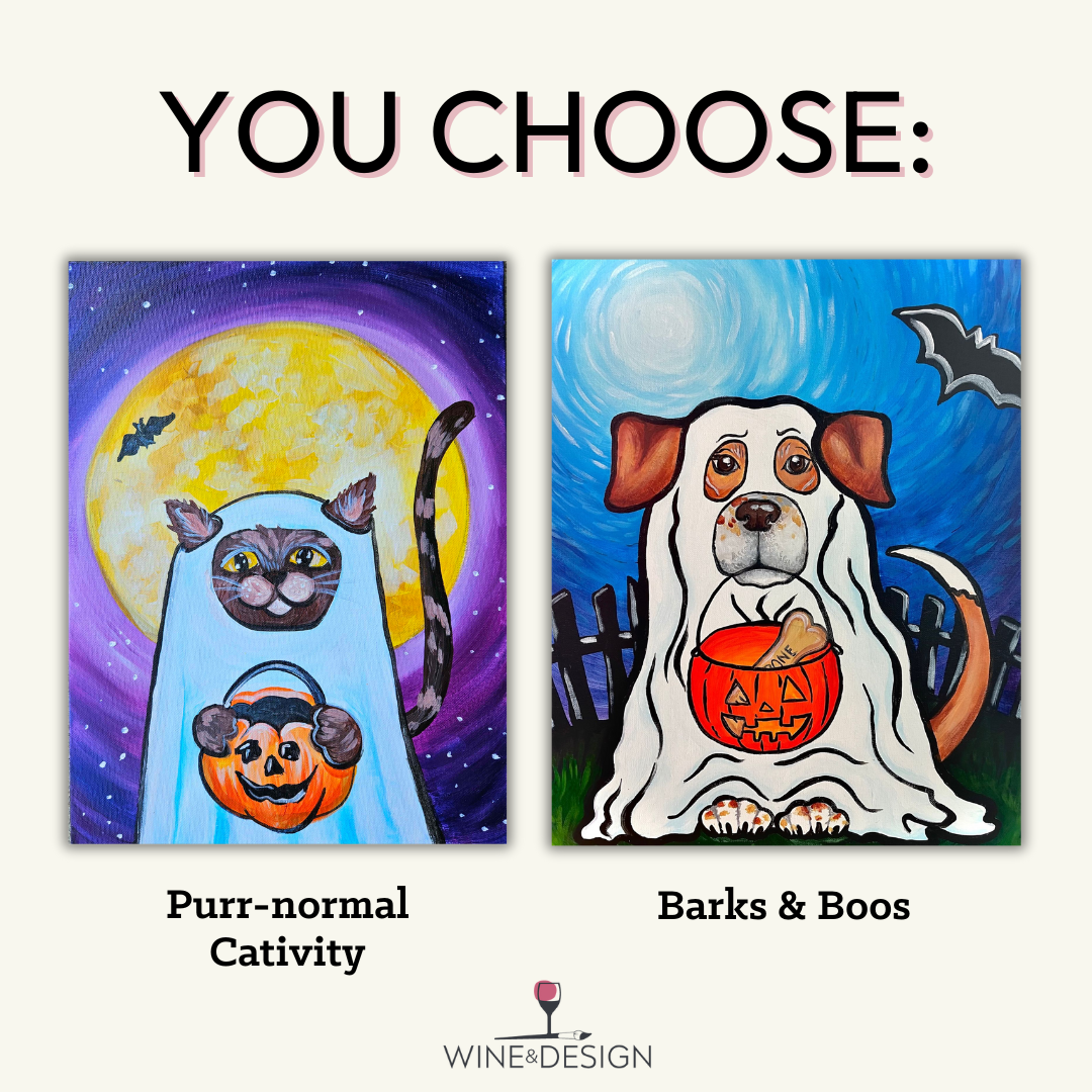 14 Seats Left! $25 Special!! KIDS | YOU CHOOSE: Halloween Pup or Kitty