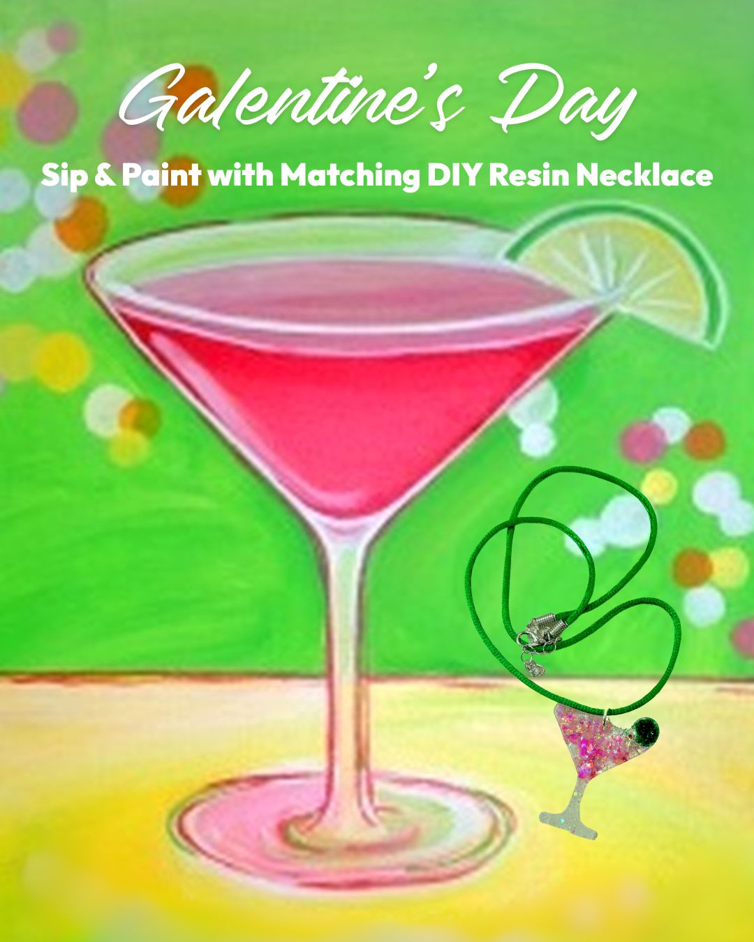 Galentine's Day Paint & Sip - Free Parking and BYOB - Paint a Cosmo and Make a Cosmo Pendant