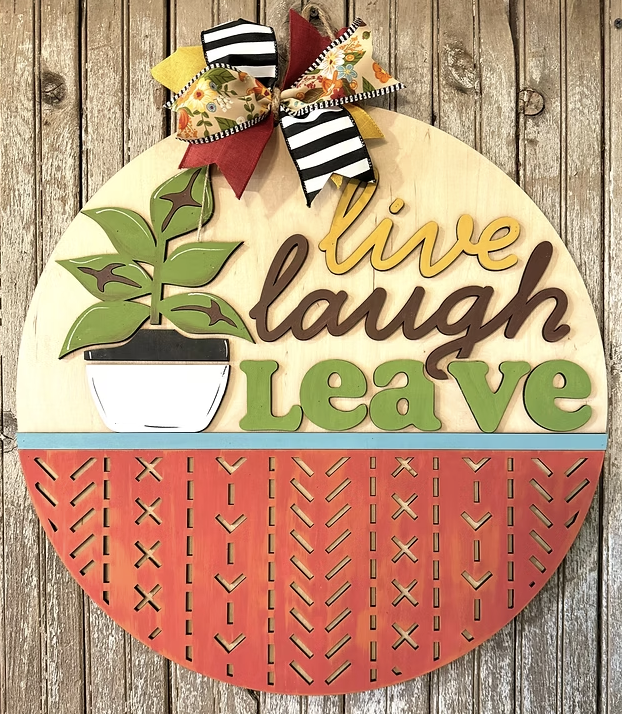 Live Laugh Leave Door Hanger
