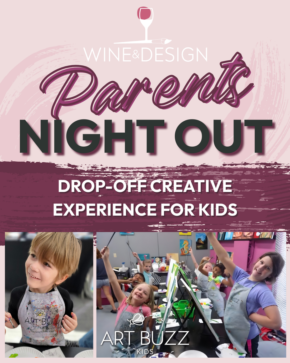 Mom's Night Out: Art Buzz Kids Drop Off Event