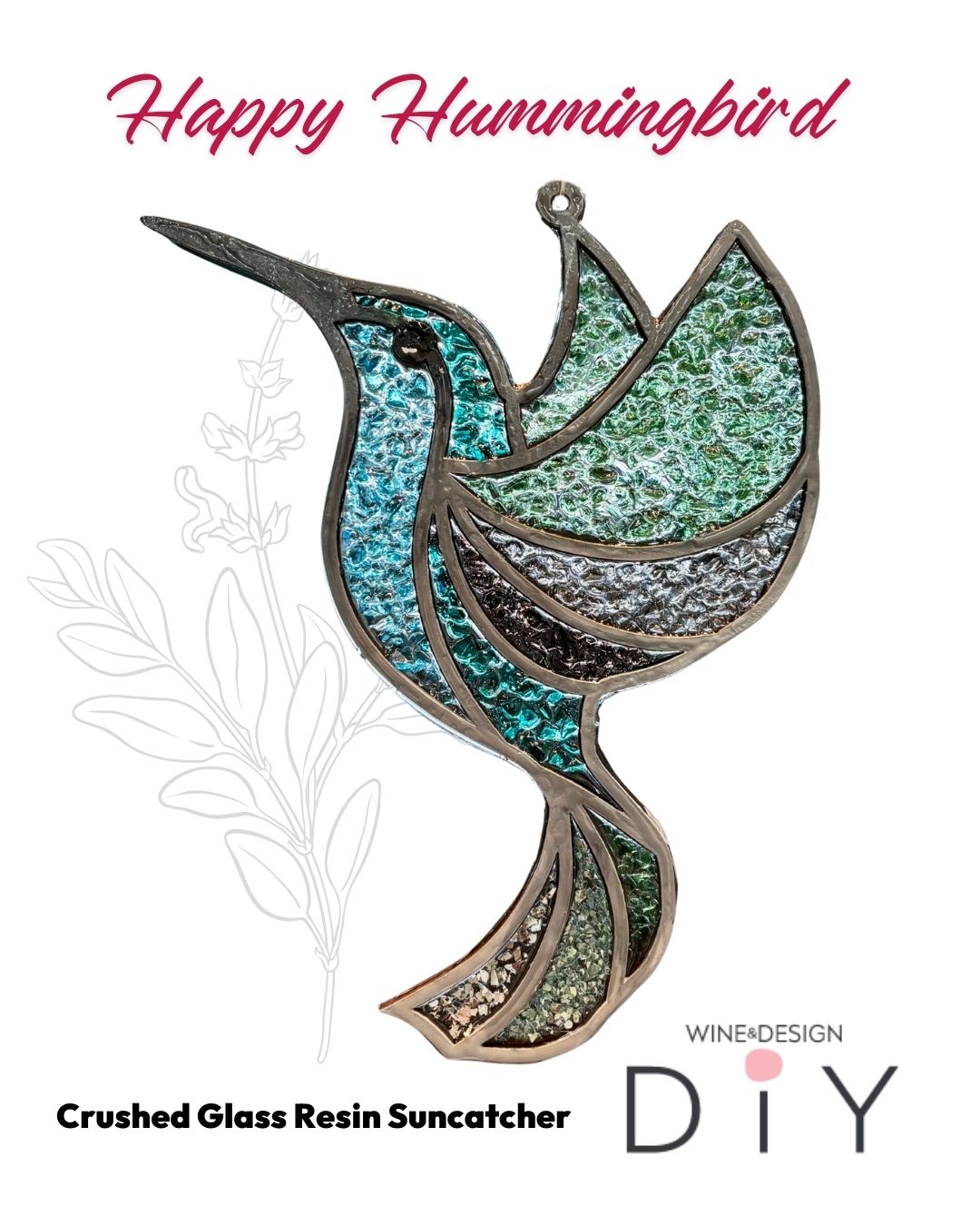 DIY Happy Hummingbird Crushed Glass Resin Suncatcher - BYOB and Fre - Valentine's Day Weekende Parking