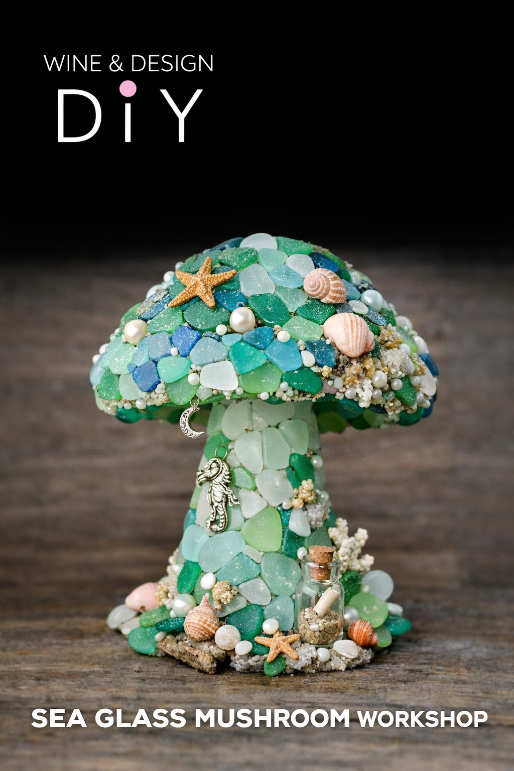 Sea Glass Mushroom Workshop