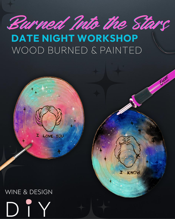 May the 4th Be With You! TRIVIA & Wood Burning Date Night Workshop: Burned Into The Stars - a step by step art experience!