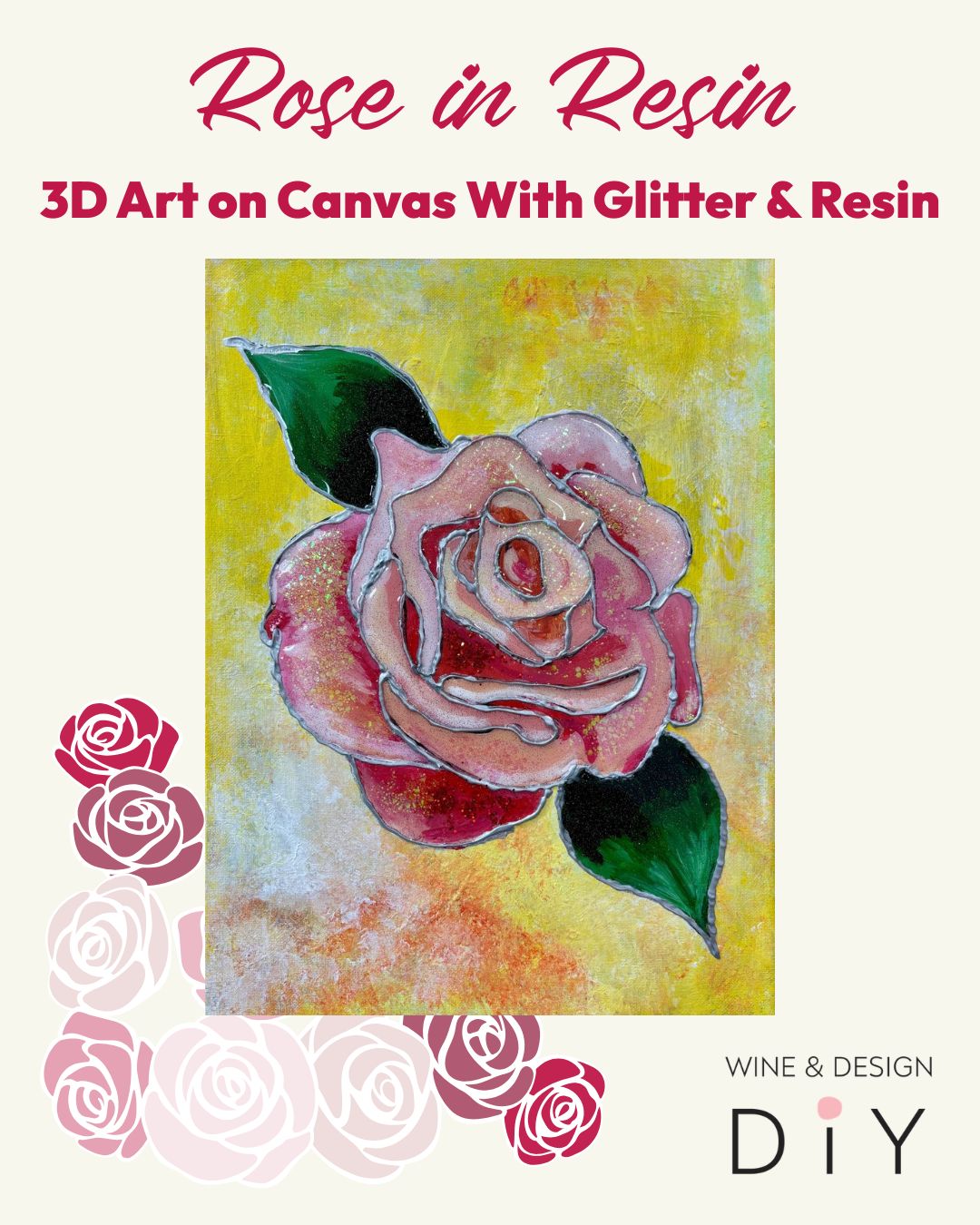 DIY - Rose in Resin on Canvas - BYOB and Free Parking