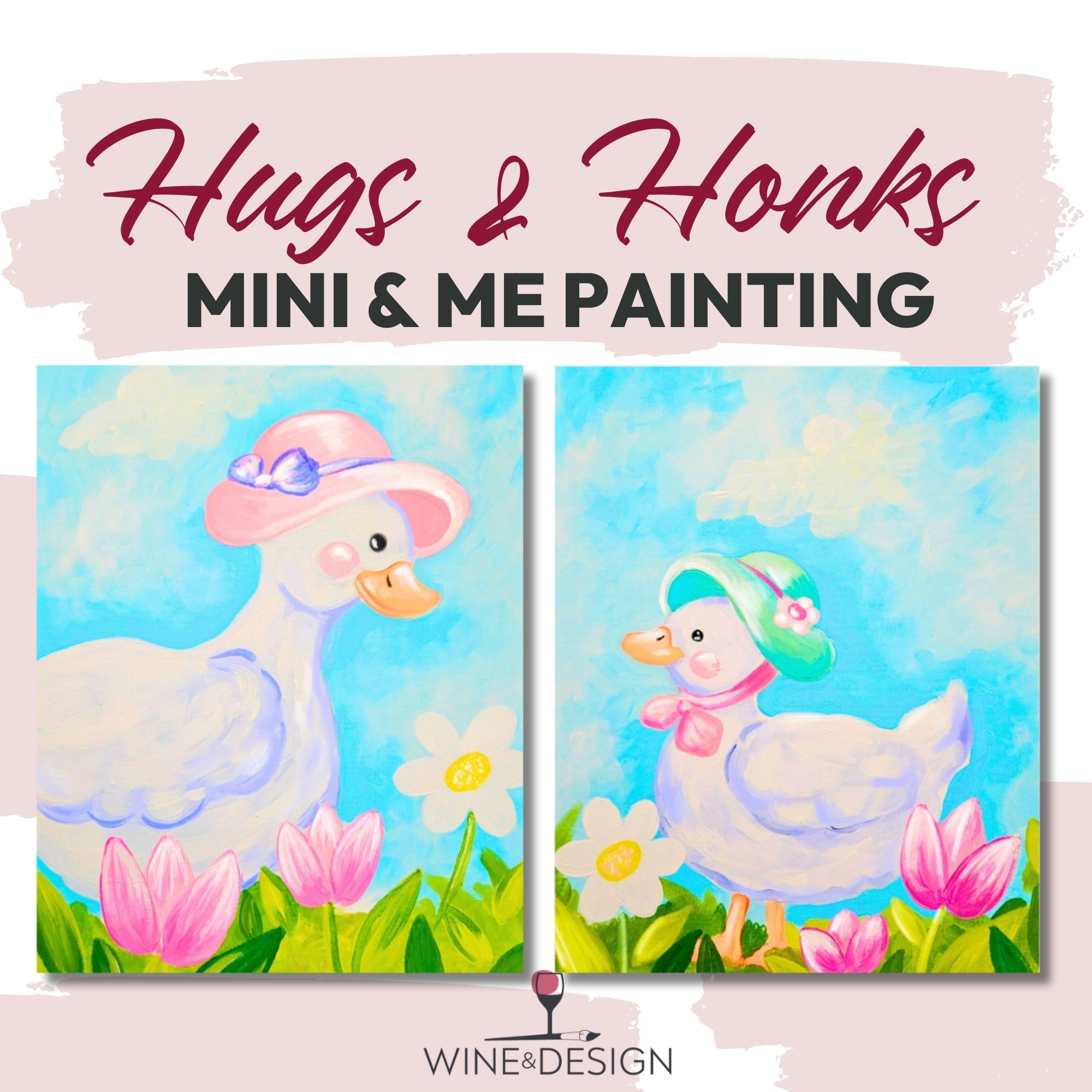 NEW Mother's Day Celebration - Mini & Me: Hugs & Honks - A step by step canvas painting experience! 