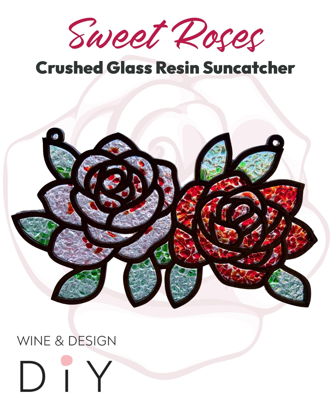 DIY Crushed Glass Resin Sweet Roses Suncatcher - BYOB and Free Parking 