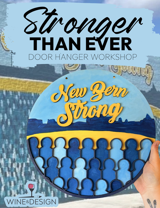 New Bern is Stronger Than Ever - Door Hanger Workshop Benefit for the Craven Arts Council
