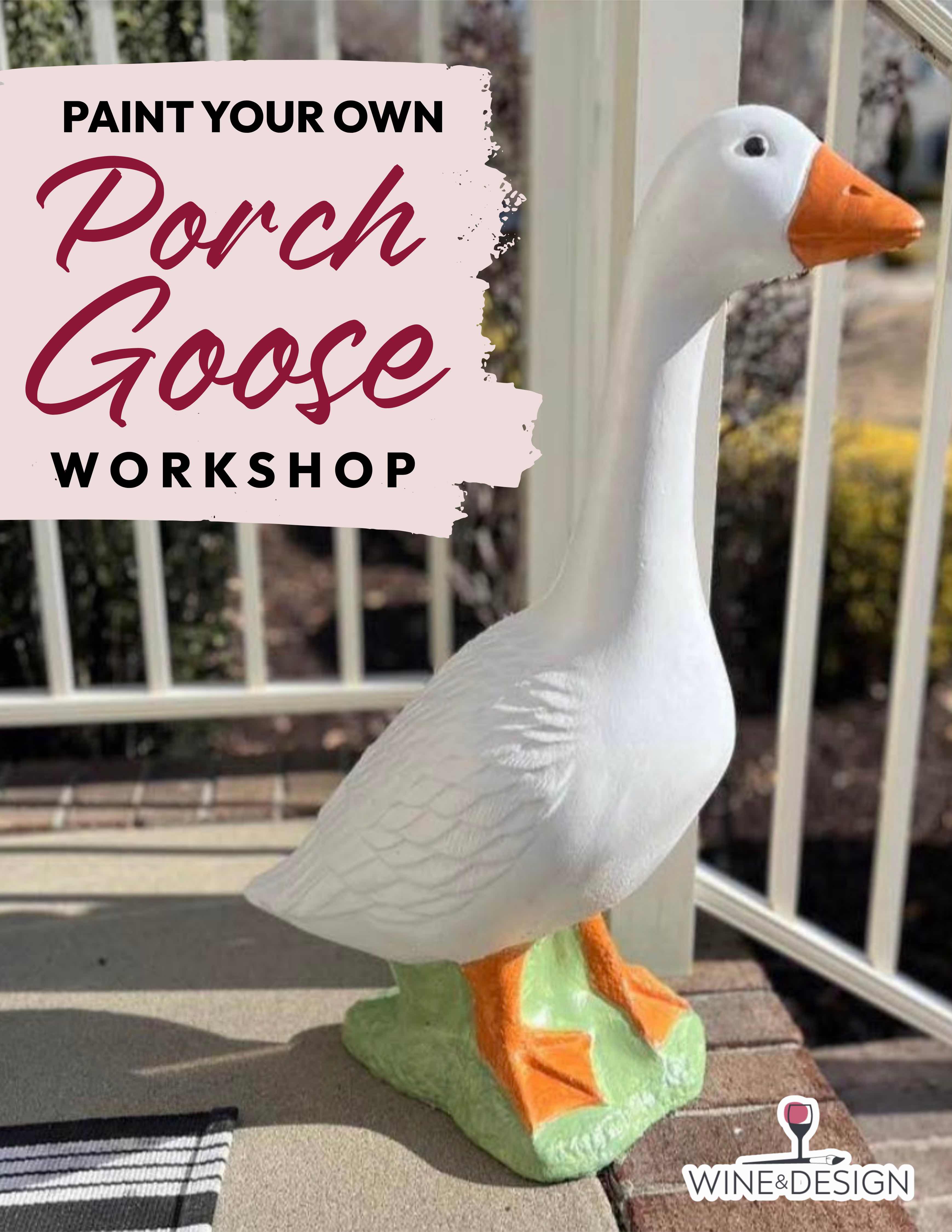 1 SPOT LEFT: Make Your Own Porch Goose Workshop