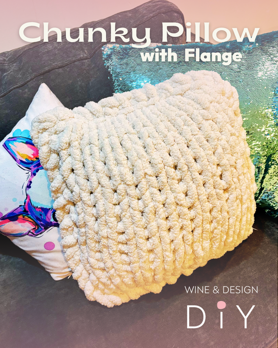 Chunky Pillow Workshop - Handknit Chenille 14" Pillow - BYOB and Free Parking