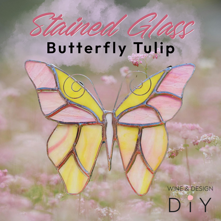 CELEBRATE MOM! Stained Glass Workshop: Butterfly Tulip