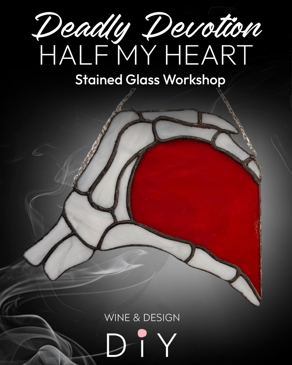 Emo Night: Deadly Devotion - Half My Heart Stained Glass Workshop - ONE TICKET COVERS ONE ARTIST!