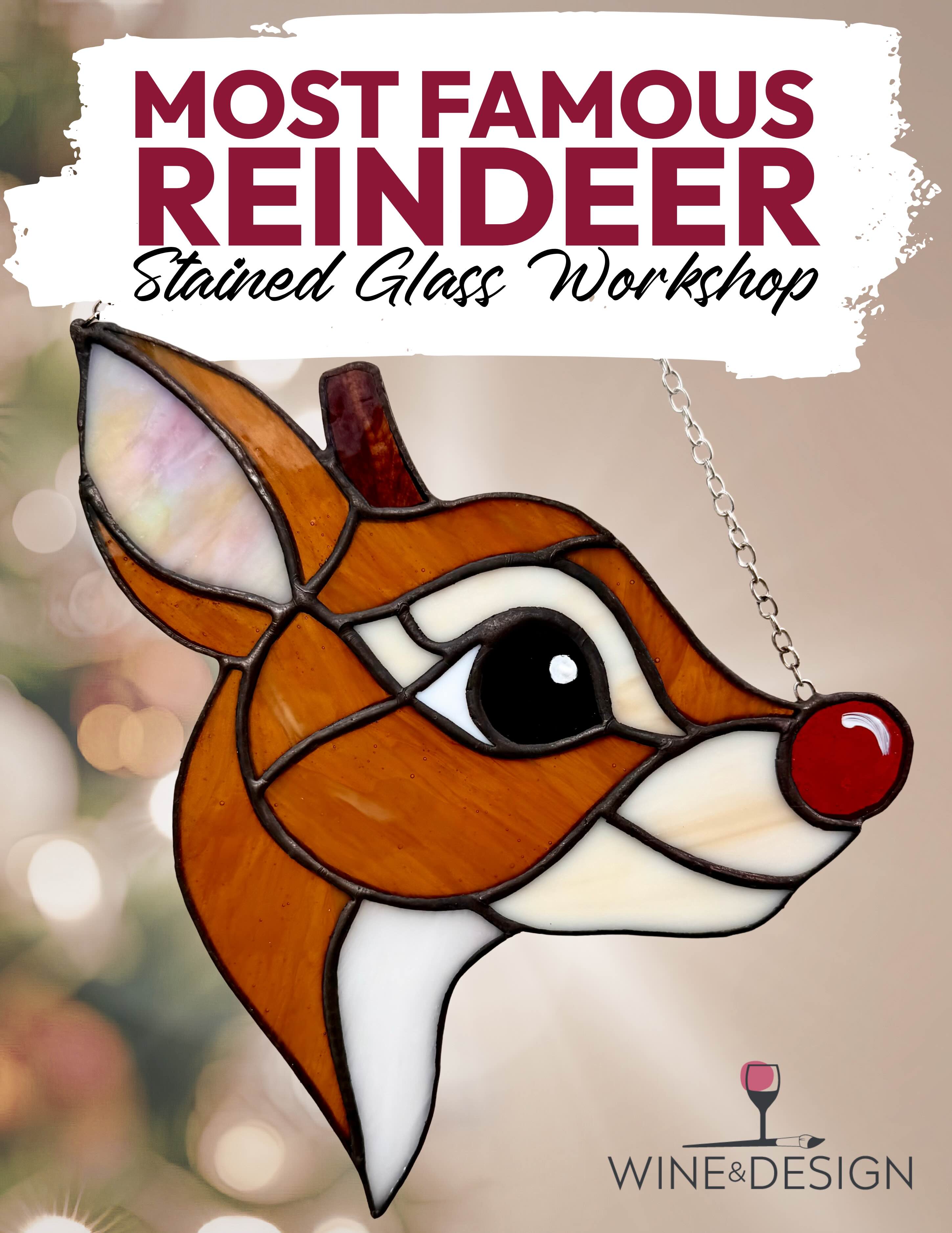 Not So Famous Reindeer Stained Glass Workshop