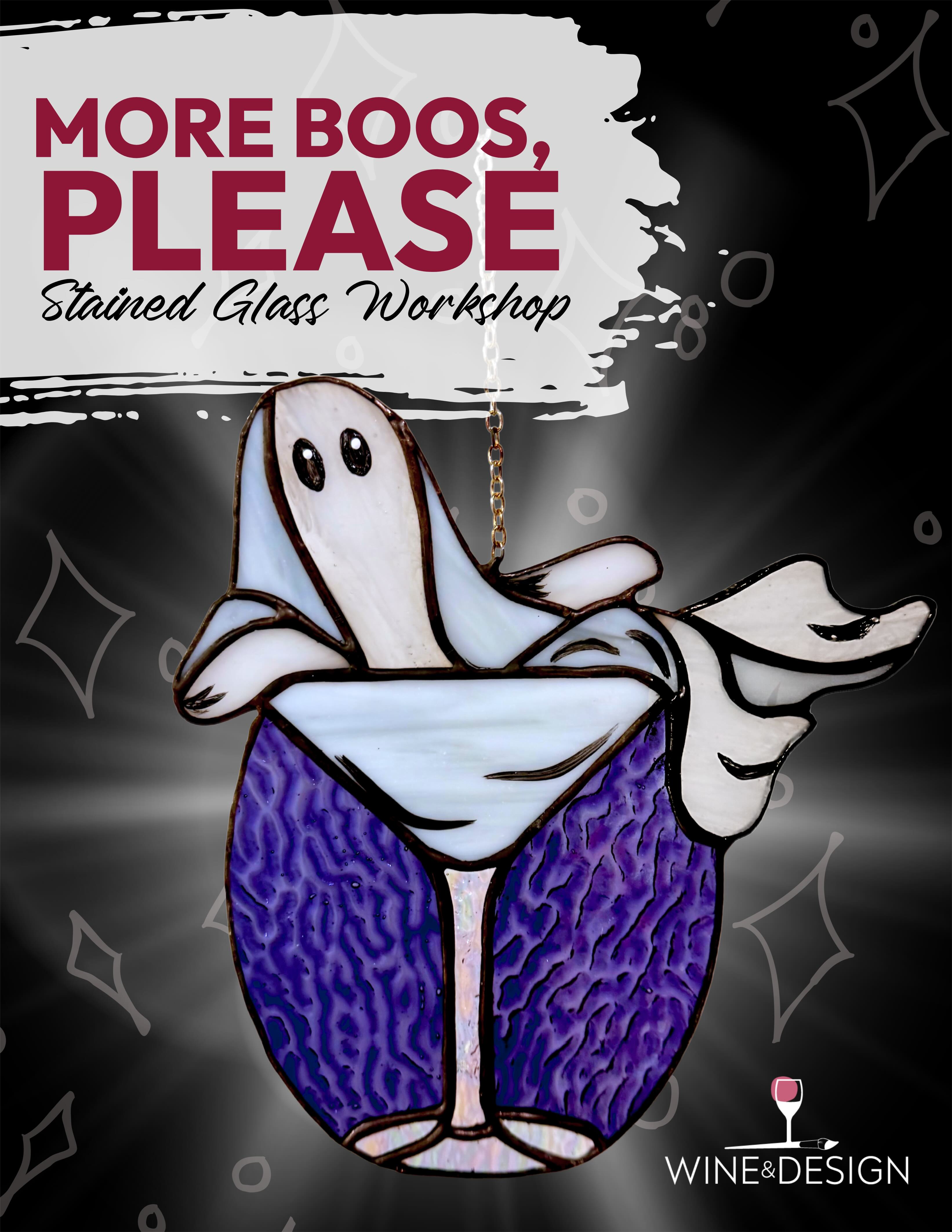 More Boos Please Stained Glass Workshop!