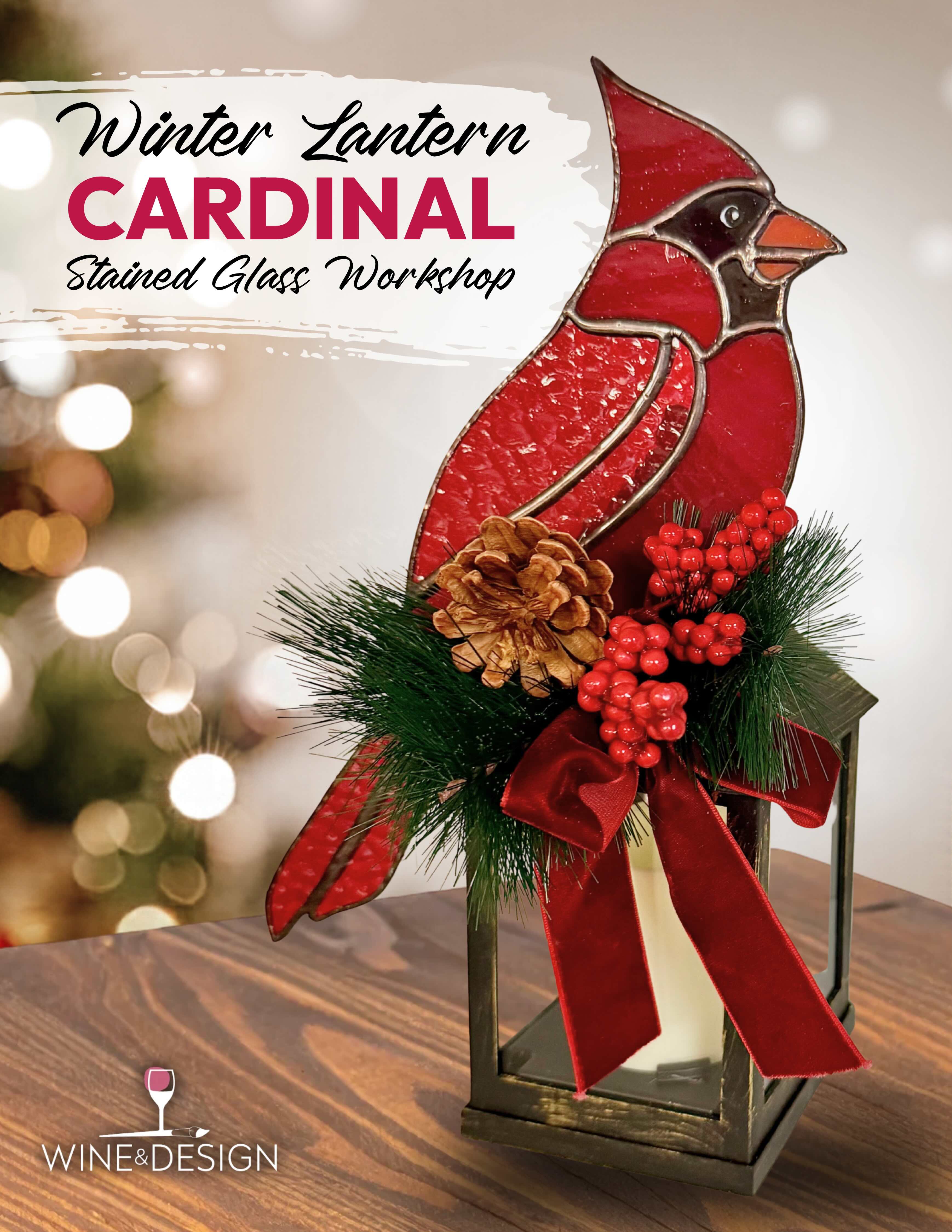 Winter Cardinal Stained Glass Workshop - LANTERN INCLUDED!