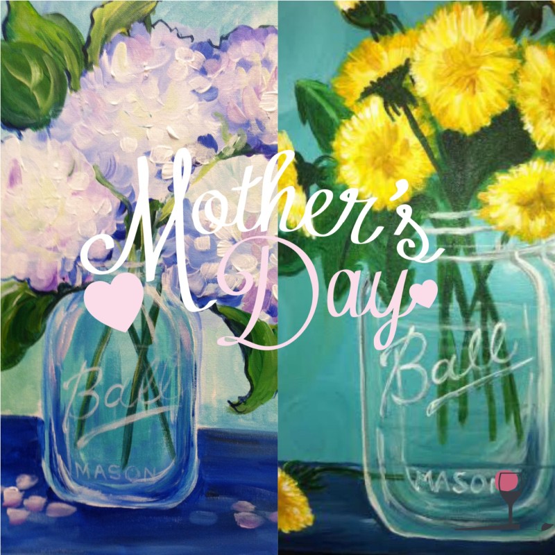 Mother's Day - Paint Your Favorite Flowers in a Ball Jar
