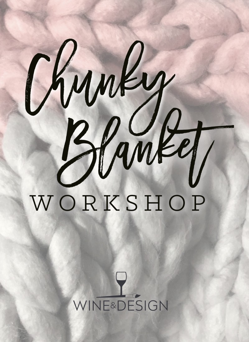 SOLD OUT! Chunky Blanket Workshop