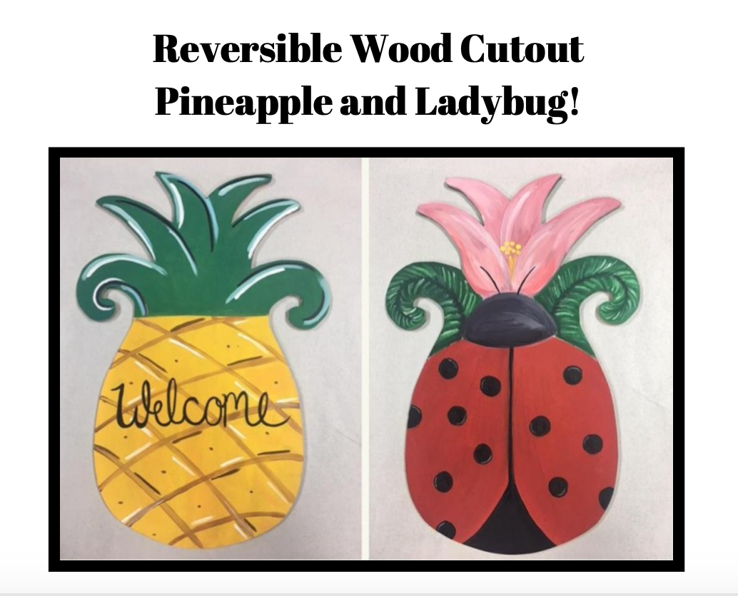 Reversible Wood Cut Out - Pineapple/Ladybug