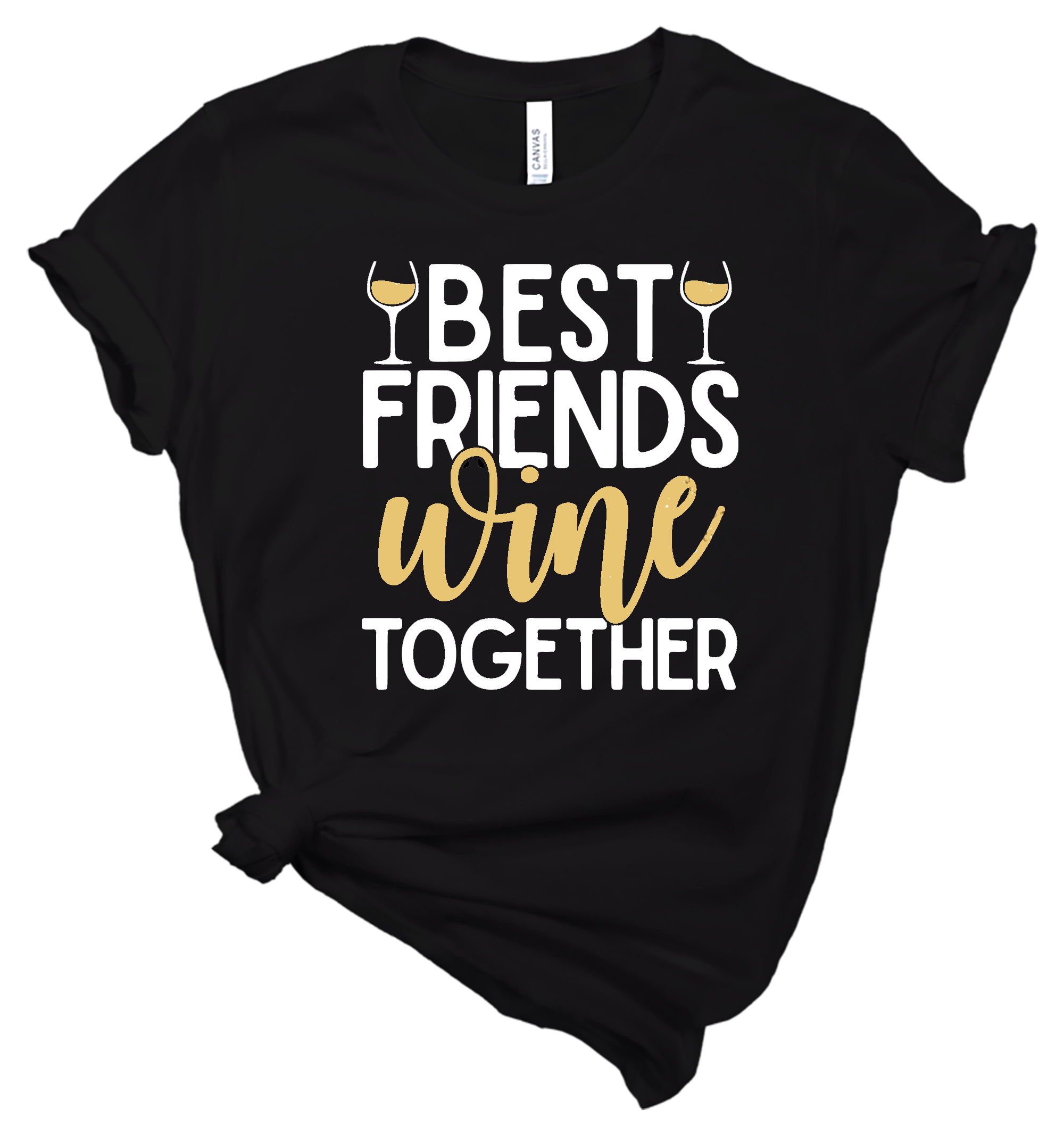 BEST FRIENDS WINE TOGETHER 