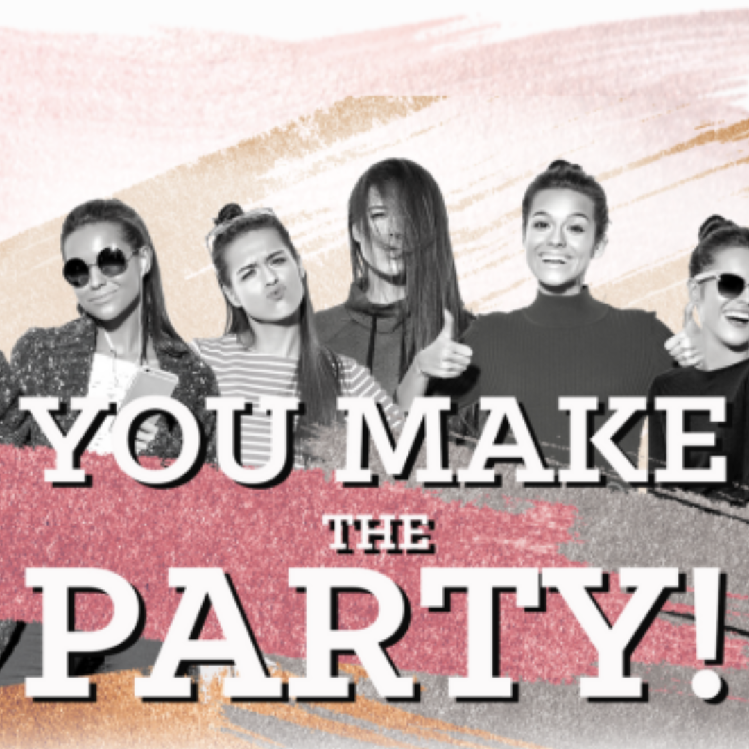 You Make the Party