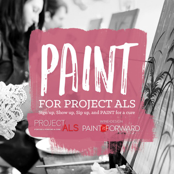 Wine & Design Paint It Forward & Project ALS